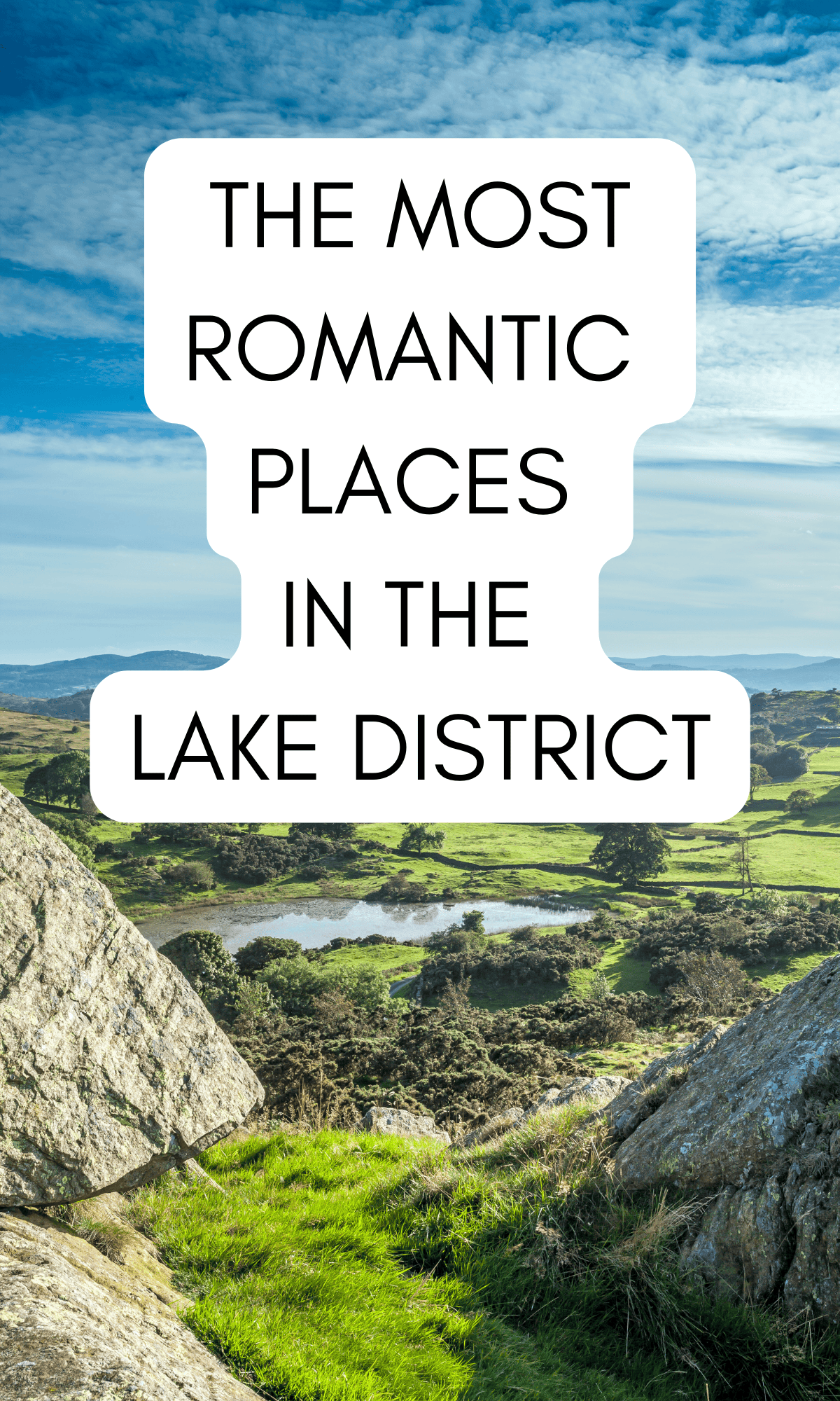 the most romantic places in the lake district, best proposal locations or for a romantic break in the uk 