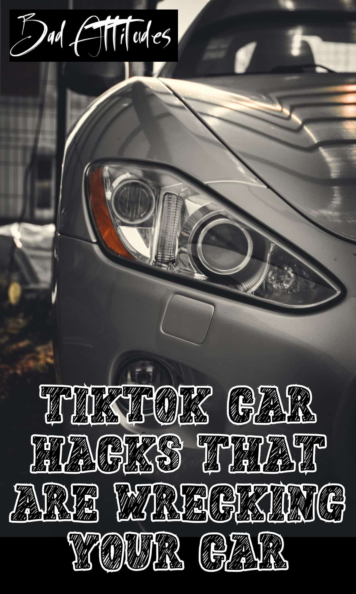 tiktok car hacks that are ruining your vehicle