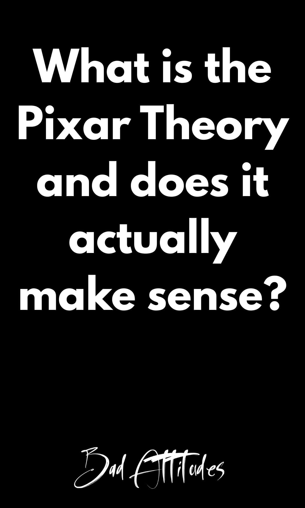 what is the Pixar theory and does it actually make sense?