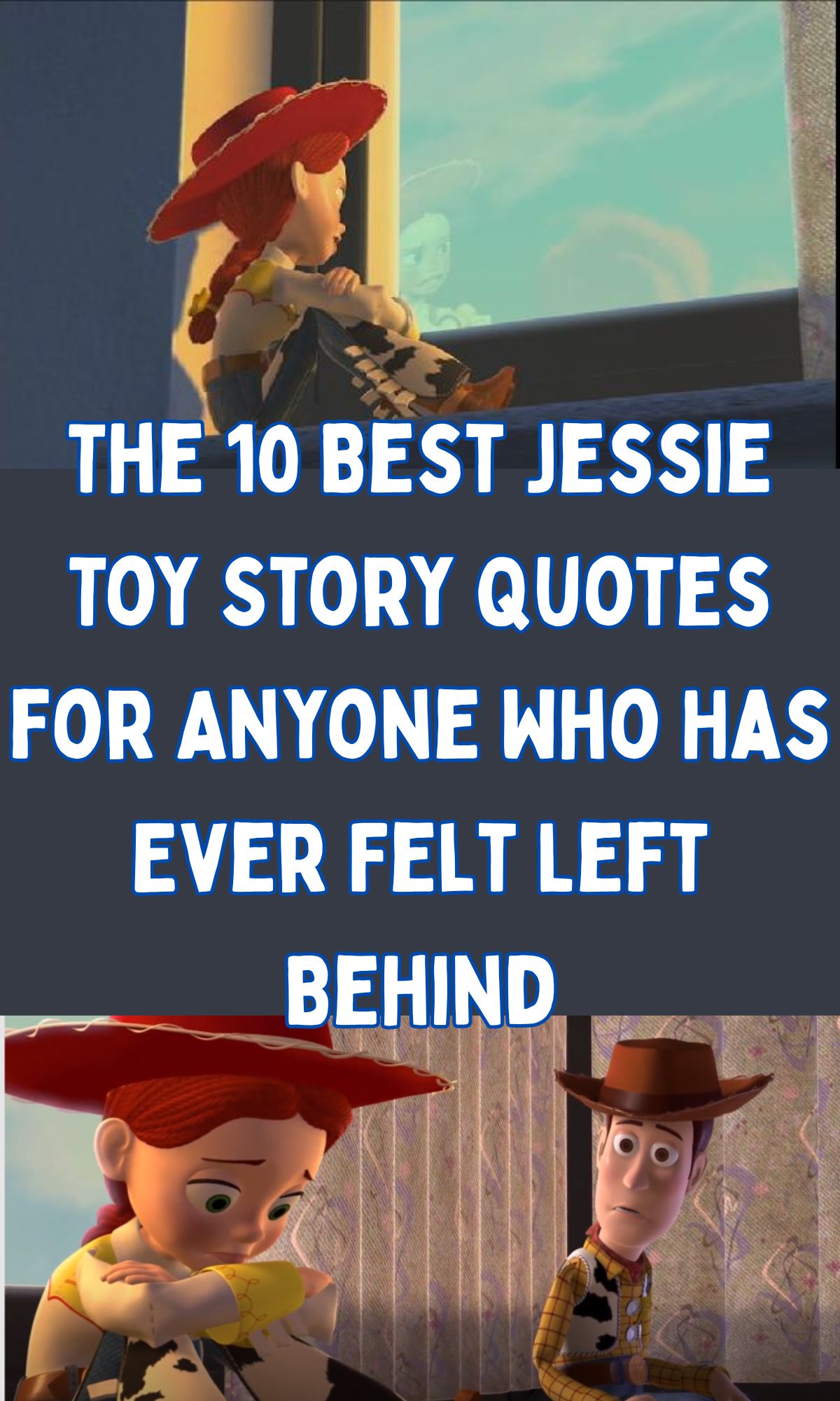The 10 Best Jessie Toy Story Quotes for Anyone Who Has Ever Felt Left Behind